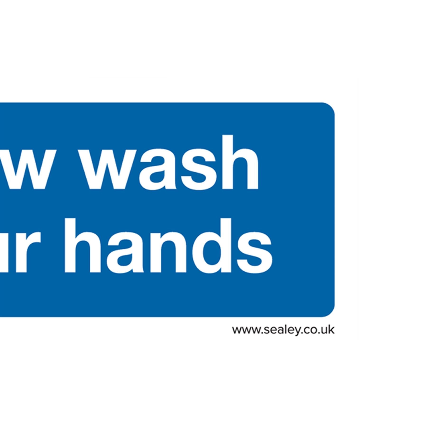 Safety Sign - Now Wash Your Hands - Rigid Plastic - Pk of 10 Sealey
