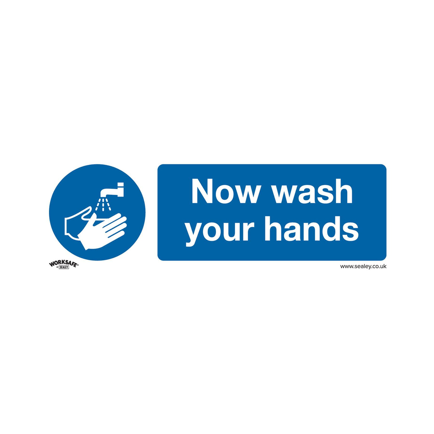 Safety Sign - Now Wash Your Hands - Rigid Plastic - Pk of 10 Sealey