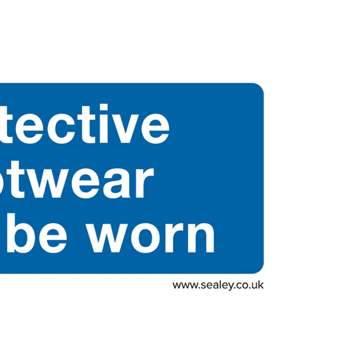 Sealey Safety Sign-Protective Footwear Must Be Worn-Self-Adhes-Pk10