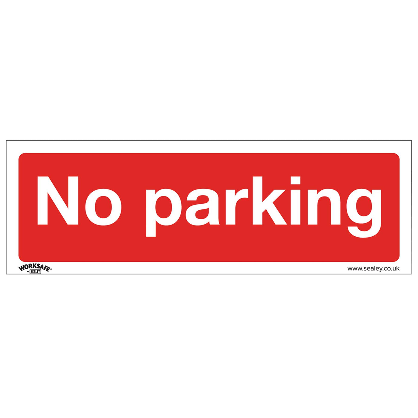 Prohibition Safety Sign - No Parking - Rigid Plastic