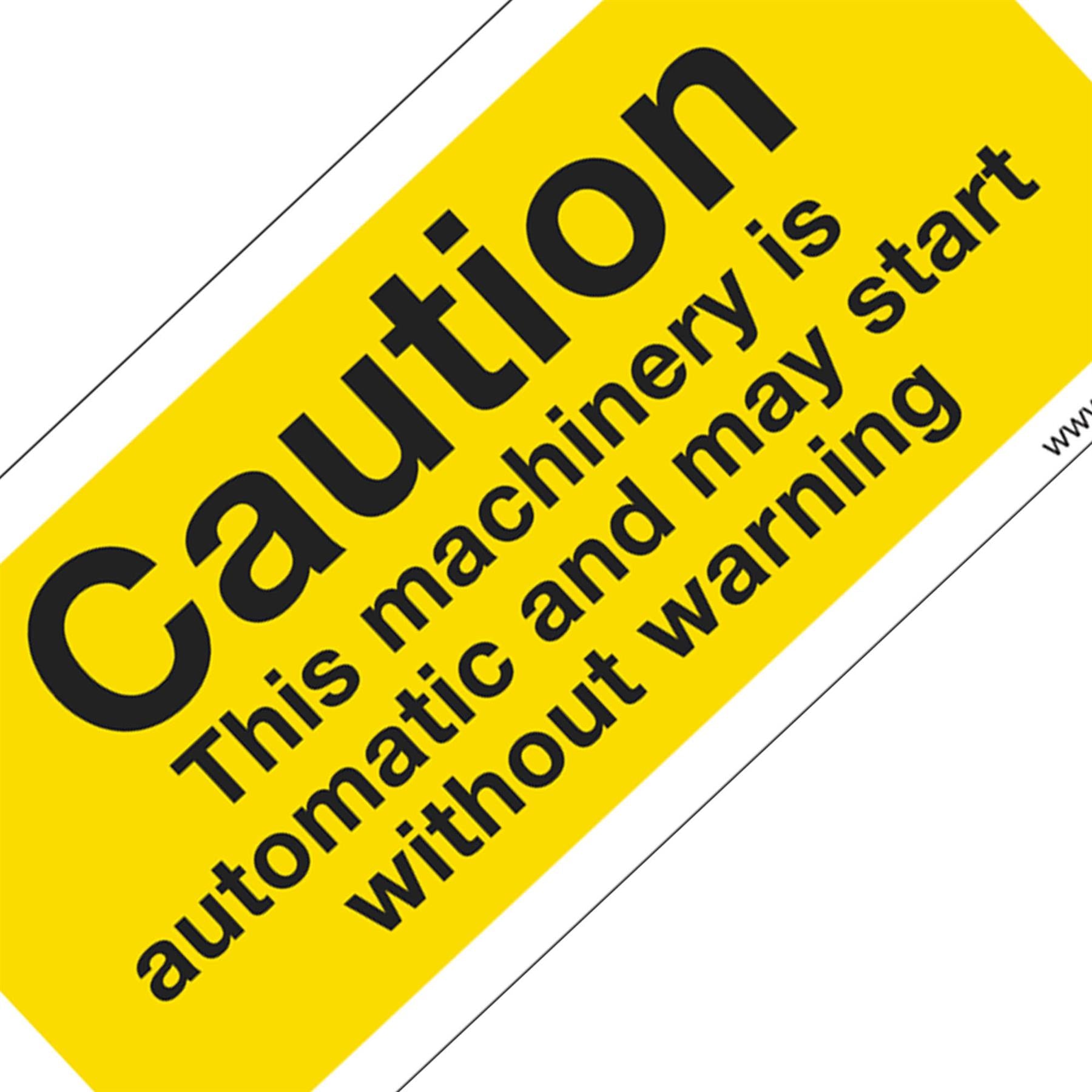 Warning Safety Sign - Caution Automatic Machinery - Self-Adhesive Vinyl