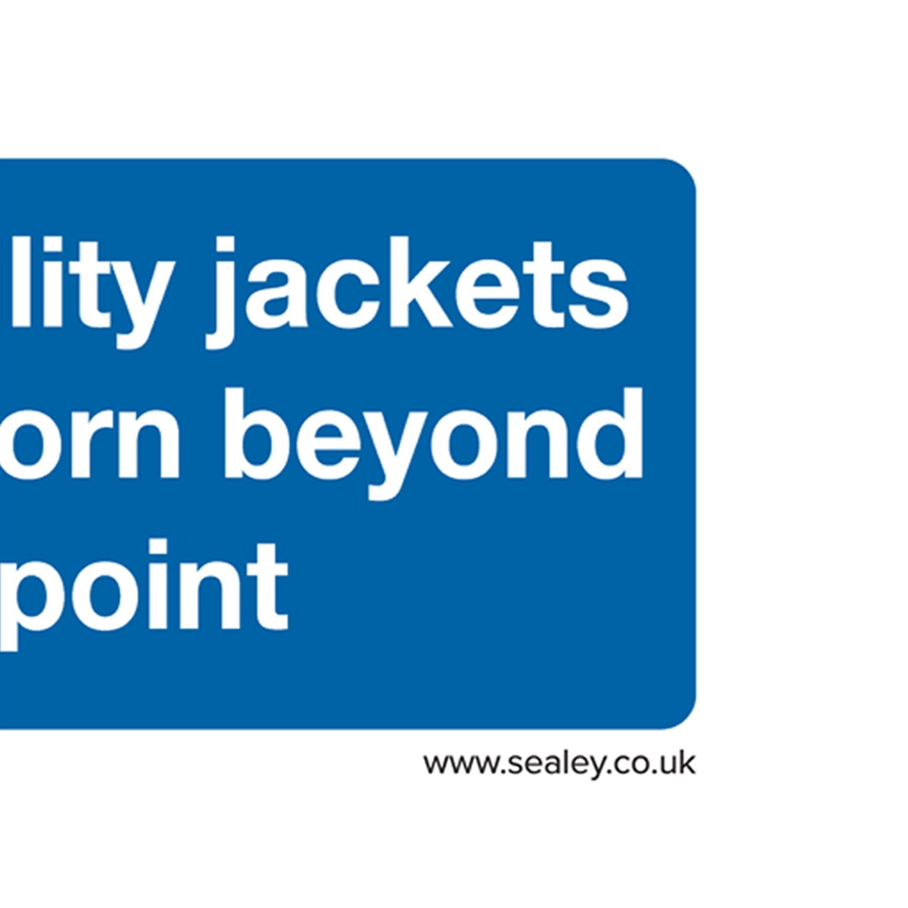 Sealey Adhes. Sign-High Vis. Jackets Must Be Worn Beyond This Point