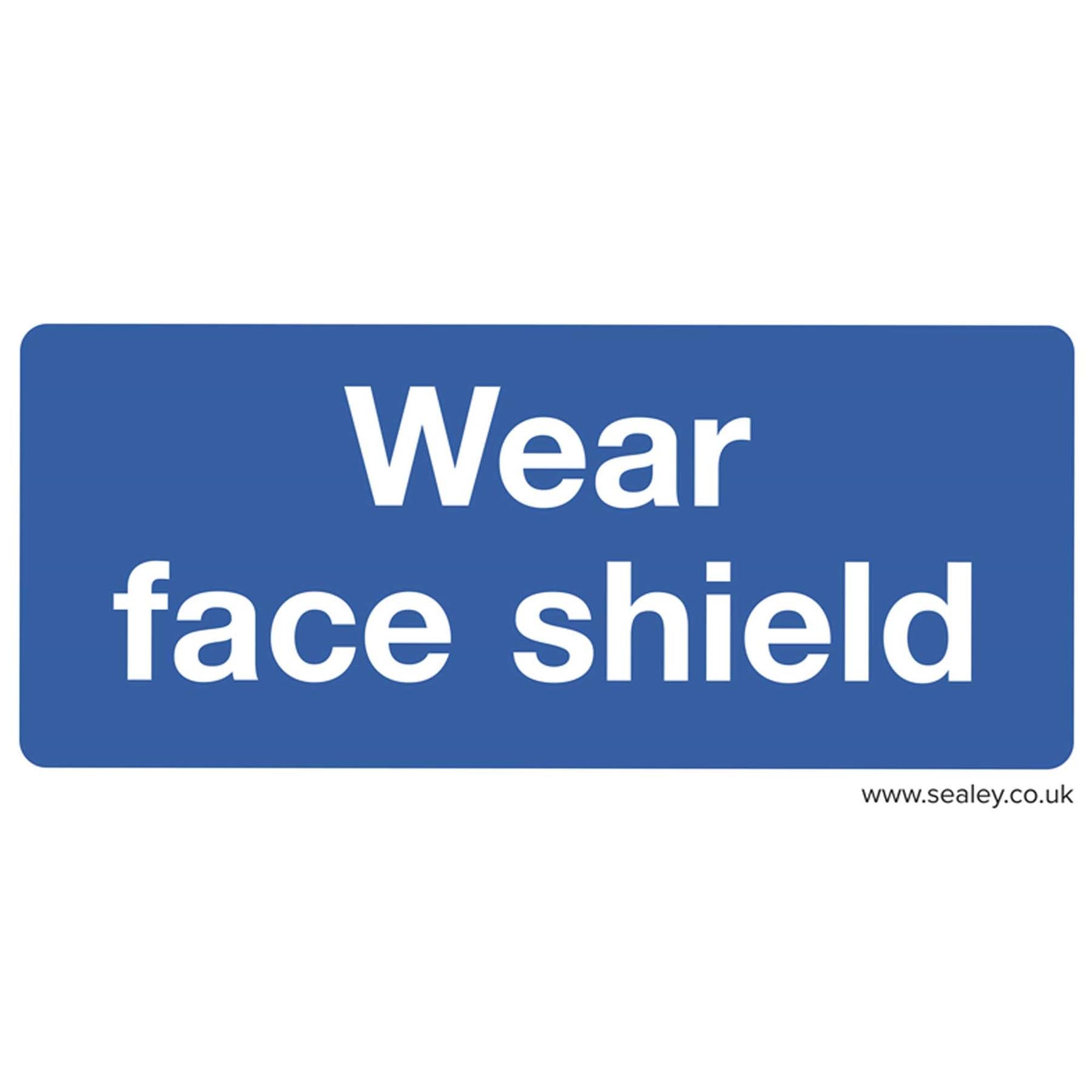 Sealey Mandatory Safety Sign - Wear Face Shield - Rigid Plastic - Pack of 10